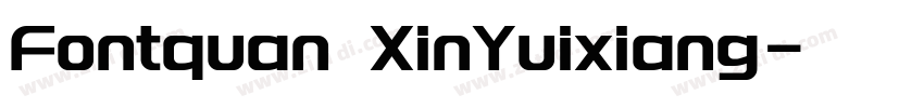 Fontquan XinYuixiang字体转换